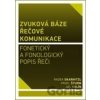 Zvuková báze řečové komunikace - Radek Skarnitzl, Pavel Šturm, Jan Volín