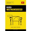 Nauka Wietnamskiego - Szybko / Prosto / Skutecznie (Pinhok Languages)(Brožovaná)