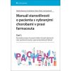 Manuál starostlivosti o pacienta s vybranými chorobami v praxi farmaceuta - Ján Kyselovič, Natália Rozman Antoliková, Peter Takáč