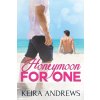 Honeymoon for One (Keira Andrews)(Brožovaná)