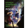 Polaris (Strážce ztracených měst 5) - Shannon Messenger
