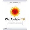 Web Analytics 2.0 - The Art of Online Accountability and Science of Customer Centricity