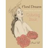 Floral Dreams Fantasy Women and Flowers Coloring Book (Basak Tinli)(Brožovaná)