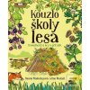 Kouzlo školy lesa (Dan Westall; Naomi Walmsleyová)