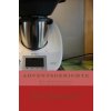 ADVENTSGERICHTE MIT DEM Thermomix, Prep & Cook und Co.: Vom Christstollen über Lebkuchen bis zur Weihnachtsgans.
