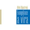 Evangelizace a víra - Aleš Opatrný
