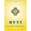 BYTÍ - životní filosofie (Josef Zezulka)
