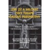 Lépe žít a milovat díky terapii časové perspektivy - Jak uzdravit minulost, přijmout přítomnost a vytvořit ideální budoucnost - Philip Zimbardo