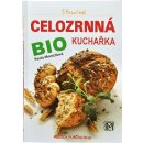 Stručná celozrnná bio kuchařka - Pavla Momčilová