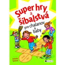 neuvedený Super hry a šibalstvá pre chalanov a baby