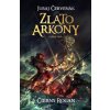 Čierny Rogan 01: Zlato Arkony 1 [Červenák Juraj]