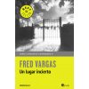 Comisario Adamsberg 7. Un lugar incierto (FRED VARGAS)(Brožovaná)
