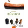 Kůrovci - Příběh největšího vyvrhele říše hmyzu - Jiří Hulcr