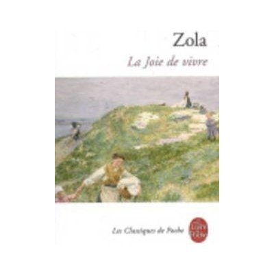 La Joie de Vivre - E. Zola