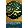 Life of Prophet Muhammad SAW The Last Messenger and Prophet of God English Edition Hardcover Version