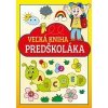Veľká kniha predškoláka - Kolektív