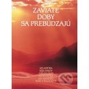 Zaviate doby sa prebúdzajú II.