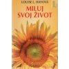Miluj svoj život
