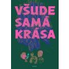 Všude samá krása - Tereza Šiklová ilustrátor
