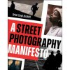 A Street Photography Manifesto