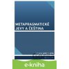 Metapragmatické jevy a čeština - Hirschová Milada