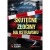 Skutečné zločiny na Ostravsku - Ivana Žáková