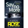 Say No More (The Sacramento Series Book 2) - Karen Rose
