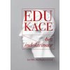 Edukace bez indoktrinace - Jan Hábl, Jitka Kaplanová