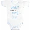 Body krátky rukáv s vtipným textom Baby Nellys, Haló!Já jsem tu nový, chalan 62 (2-3m)