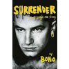 Surrender: Bono Autobiography: 40 Songs, One Story - Bono