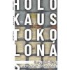 Holokaust okolo nás - Roky 1938-1945 v kultúrach spomínania - Monika Vrzgulová, Peter Salner