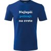 Modré tričko najlepší policajt na svete - darček pre policajta S