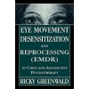 Eye Movement Desensitization Reprocessing (EMDR) in Child and Adolescent Psychotherapy (Ricky Greenwald)(Pevná)