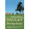 Toulky Beskydami - Putování po známých i méně známých památkách a zajímavostech - Richard Sobotka