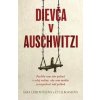 Dievča v Auschwitzi - Elboimová, Sara Leibovitsová Eti