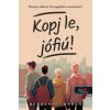 Kopj le, jófiú! (Bessenyei Gábor)(Pevná)