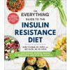 Everything Guide to the Insulin Resistance Diet