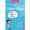 Comprendre et accompagner l'enfance bilingue - A l'intention des parents, des enseignants et des soi (Franck Scola)(Brožovaná)
