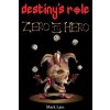 Destiny's Role 0: Zero To Hero (Mark Lain)(Brožovaná)