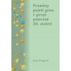Proměny pojetí genu v první polovině 20. století - Jana Poupová