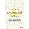 Ako si zachrániť mozog (Adam Bystričan)(Pevná)