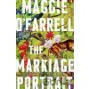 The Marriage Portrait: the instant Sunday Times bestseller, now a Reese´s Bookclub December Pick - Maggie O’Farrellová