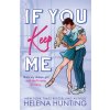 If You Keep Me