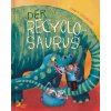 Der Recyclosaurus