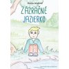 Zázračné jazierko - Monika Jalakšová