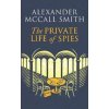 The Private Life of Spies - McCall Smith A.