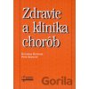 Zdravie a klinika chorôb - Katarína Kopecká, Petr Kopecký