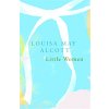 Little Women (Legend Classics) (Alcott Louisa May)