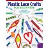 Plastic Lace Crafts for Beginners (Phyllis Damon,David Kominz,David Hall,Phyliss Damon-Kominz)(Brožovaná)