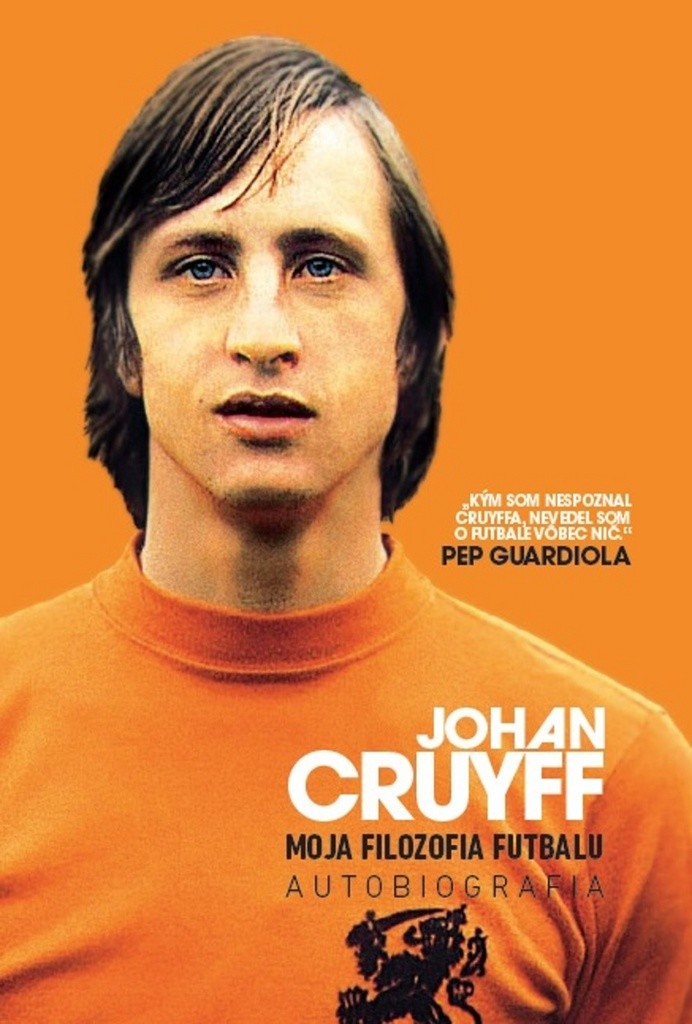 Moja filozofia futbalu - Johan Cruyff